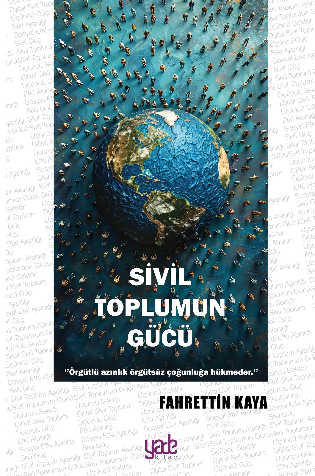 SİVİL TOPLUMUN GÜCÜ - Fahrettin KAYA